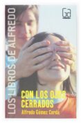 CON LOS OJOS CERRADOS de GOMEZ CERDA, ALFREDO 