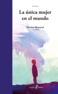 La Única Mujer En El Mundo (ebook)
