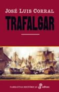 TRAFALGAR di CORRAL LAFUENTE, JOSE LUIS 