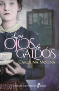 LOS OJOS DE GALDOS de MOLINA GARCIA, CAROLINA 
