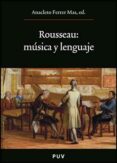ROUSSEAU: MUSICA Y LENGUAJE de FERRER MAS, ANACLETO 