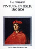 PINTURA EN ITALIA, 1500-1600 (3 ED.) di FREEDBERG, SYDNEY J. 