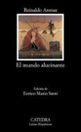 EL MUNDO ALUCINANTE (UNA NOVELA DE AVENTURAS) de ARENAS, REINALDO 