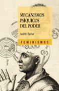 MECANISMOS PSIQUICOS DEL PODER: TEORIAS SOBRE LA SUJECCION (2 ED .) de BUTLER, JUDITH 