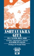 ASHTAVAKRA GITA: EL CANTO DEL SER Y LA NO-DUALIDAD de PLAZAS, JAVIER 