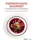 FERMENTADOS GOURMET. LOS FUNDAMENTOS DE LA PALEODIETA de SANDOVAL, MARIO  ALMODOVAR, MIGUEL ANGEL 