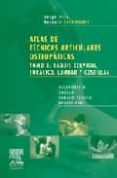 ATLAS DE TECNICAS ARTICULARES OSTEOPATICAS (T. 3): RAQUIS CERVICA L, TORACICO, LUMBAR Y COXIS de TIXA, SERGE  EBENEGGER, BERNARD 