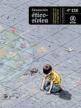 ETICA CIVICO - CIUDADANA 4 ESO B di VV.AA. 