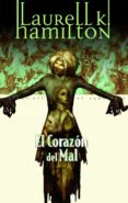 EL CORAZON DEL MAL de HAMILTON, LAURELL K. 
