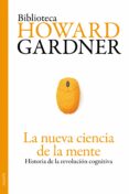 LA NUEVA CIENCIA DE LA MENTE: HISTORIA DE LA REVOLUCION COGNITIVA . ADE de GARDNER, HOWARD 