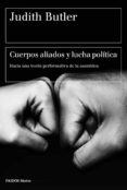 CUERPOS ALIADOS Y LUCHA POLITICA de BUTLER, JUDITH 