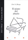 EL PIANO DEL ABUELO de BORGO, JOSE ALEJANDRO 