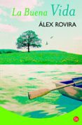 LA BUENA VIDA de ROVIRA CELMA, ALEX 