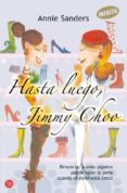 HASTA LUEGO, JIMMY CHOO de SANDERS, ANNIE 