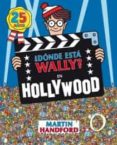 DONDE ESTA WALLY? EN HOLLYWOOD de HANDFORD, MARTIN 
