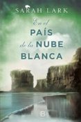 EN EL PAIS DE LA NUBE BLANCA de LARK, SARAH 
