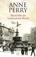 TRAICIN EN LANCASTER GATE (INSPECTOR THOMAS PITT 31) de PERRY, ANNE 