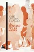 LA REBELION DE LAS MASAS de ORTEGA Y GASSET, JOSE 