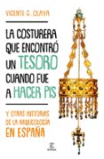 LA COSTURERA QUE ENCONTR UN TESORO CUANDO FUE A HACER PIS de G. OLAYA, VICENTE 