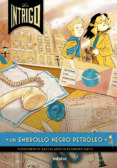 LOS INTRIGO 2 :UN EMBROLLO NEGRO PETROLEO de BACCALARIO, PIERDOMENICO  GATTI, ALESSANDRO 
