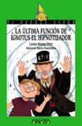 LA LTIMA FUNCION DE IGNOTUS EL HIPNOTIZADOR (EL DUENDE VERDE) de MORENO PEREZ. LORENA 