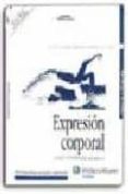 EXPRESION CORPORAL: TECNICAS Y EXPRESION DEL MOVIMIENTO (4 ED.) di SCHINCA, MARTA 
