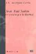 JEAN-PAUL SARTRE: LA PASION POR LA LIBERTAD de RODRIGUEZ GARCIA, JOSE LUIS 