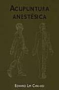 ACUPUNTURA ANESTESICA di LIM CHAI-HSI, EDWARD 
