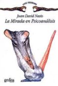 LA MIRADA EN PSICOANALISIS de NASIO, JUAN DAVID 