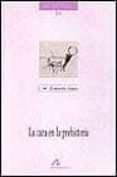 LA CAZA EN LA PREHISTORIA de QUESADA LOPEZ, JOSE MANUEL 