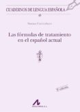 LAS FRMULAS DE TRATAMIENTO EN EL ESPAOL ACTUAL di CARRICABURO, NORMA 