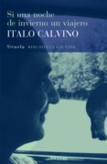 SI UNA NOCHE DE INVIERNO UN VIAJERO di CALVINO, ITALO 