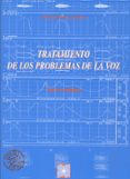 TRATAMIENTO DE LOS PROBLEMAS DE LA VOZ de BUSTOS SANCHEZ, INES 