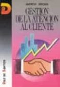 GESTION DE LA ATENCION AL CLIENTE de BROWN, ANDREW 