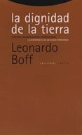 LA DIGNIDAD DE LA TIERRA: ECOLOGIA, MUNDIALIZACION, ESPIRITUALIDA D: LA EMERGENCIA DE UN NUEVO PARADIGMA de BOFF, LEONARDO 