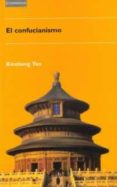 EL CONFUCIANISMO di YAO, XINZHONG 