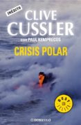 CRISIS POLAR de CUSSLER, CLIVE  KEMPRECOS, PAUL 