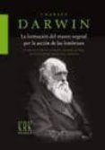 LA FORMACION DEL MANTO VEGETAL POR LA ACCION DE LAS LOMBRICES de DARWIN, CHARLES 