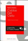 CAIDOS DEL CIELO de PEDRERO, PALOMA 