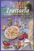TRATTORIA di WELLS, PATRICIA 
