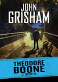 THEODORE BOONE 2: EL SECUESTRO de GRISHAM, JOHN 