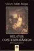 RELATOS CONTEMPORANEOS DE GUSTAVO ADOLFO BECQUER di BECQUER, GUSTAVO ADOLFO 