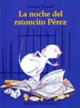LA NOCHE DEL RATONCITO PEREZ de PISTINIER, CAROLINE 
