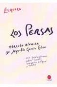 LOS PERSAS (VERSION RITMICA DE AGUSTIN GARCIA CALVO. CON PROLEGOM ENOS SOBRE COROS TRAGEDIA ANTIGUA Y TEATRO) di ESQUILO 