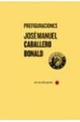 PREFIGURACIONES (+CD) de CABALLERO BONALD, J. M. 