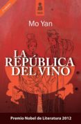 LA REPUBLICA DEL VINO de YAN, MO 
