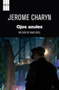 OJOS AZULES: UN CASO DE ISAAC SIDEL de CHARYN, JEROME 
