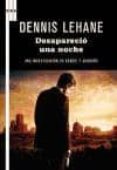 DESAPARECIO UNA NOCHE de LEHANE, DENNIS 