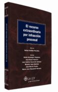 EL RECURSO EXTRAORDINARIO POR INFRACCIN PROCESAL di VV.AA