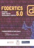 FODERTICS 5.0 de BUENO DE MATA, FEDERICO 